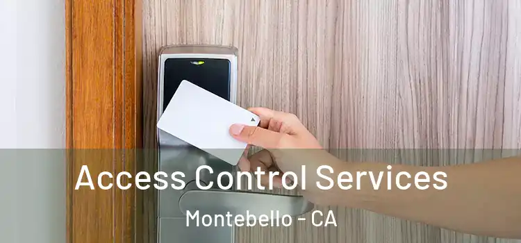 Access Control Services Montebello - CA