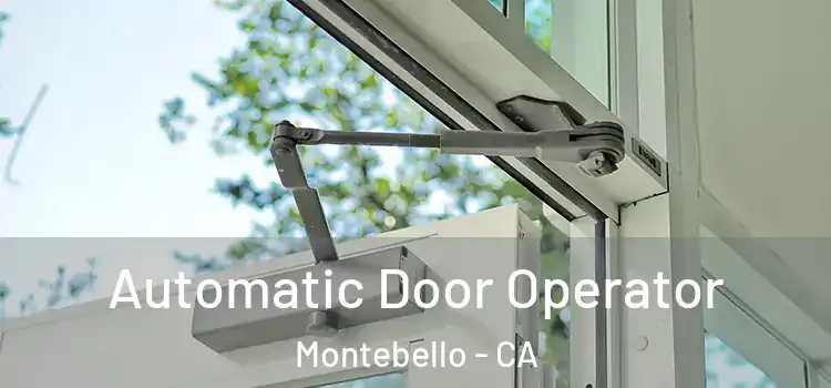 Automatic Door Operator Montebello - CA