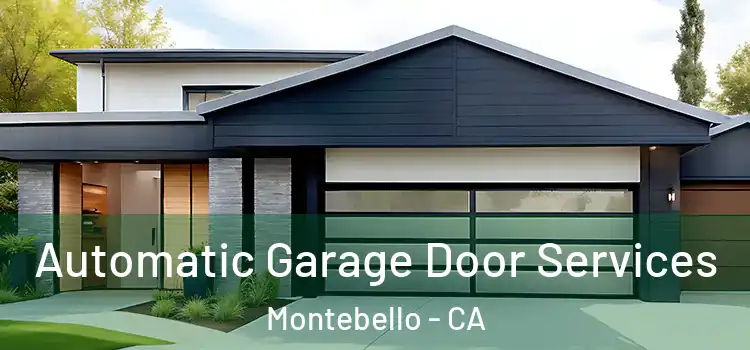  Automatic Garage Door Services Montebello - CA