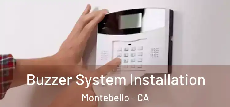 Buzzer System Installation Montebello - CA