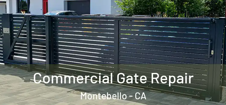 Commercial Gate Repair Montebello - CA