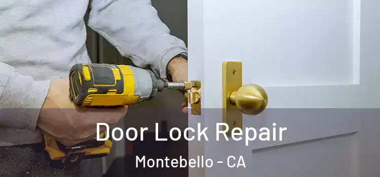 Door Lock Repair Montebello - CA