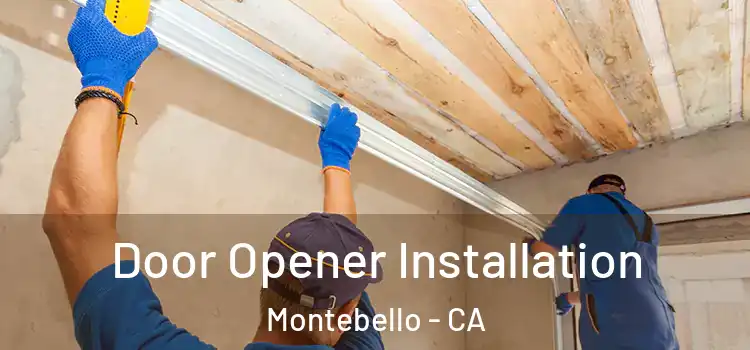 Door Opener Installation Montebello - CA