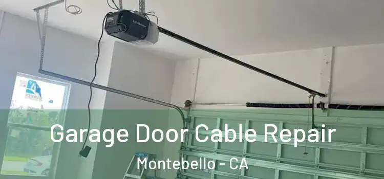  Garage Door Cable Repair Montebello - CA
