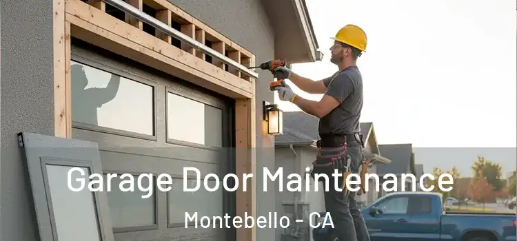 Garage Door Maintenance Montebello - CA
