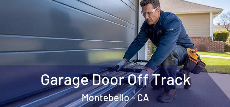  Garage Door Off Track Montebello - CA
