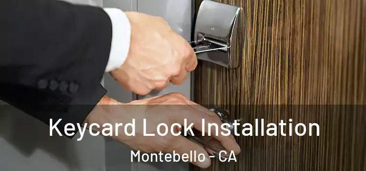 Keycard Lock Installation Montebello - CA
