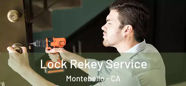 Lock Rekey Service Montebello - CA