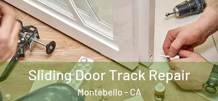 Sliding Door Track Repair Montebello - CA