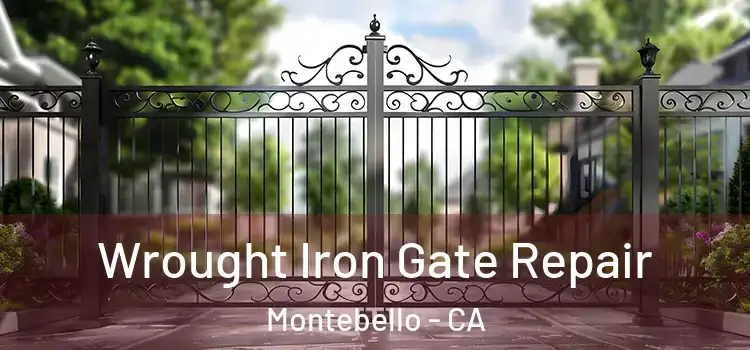 Wrought Iron Gate Repair Montebello - CA
